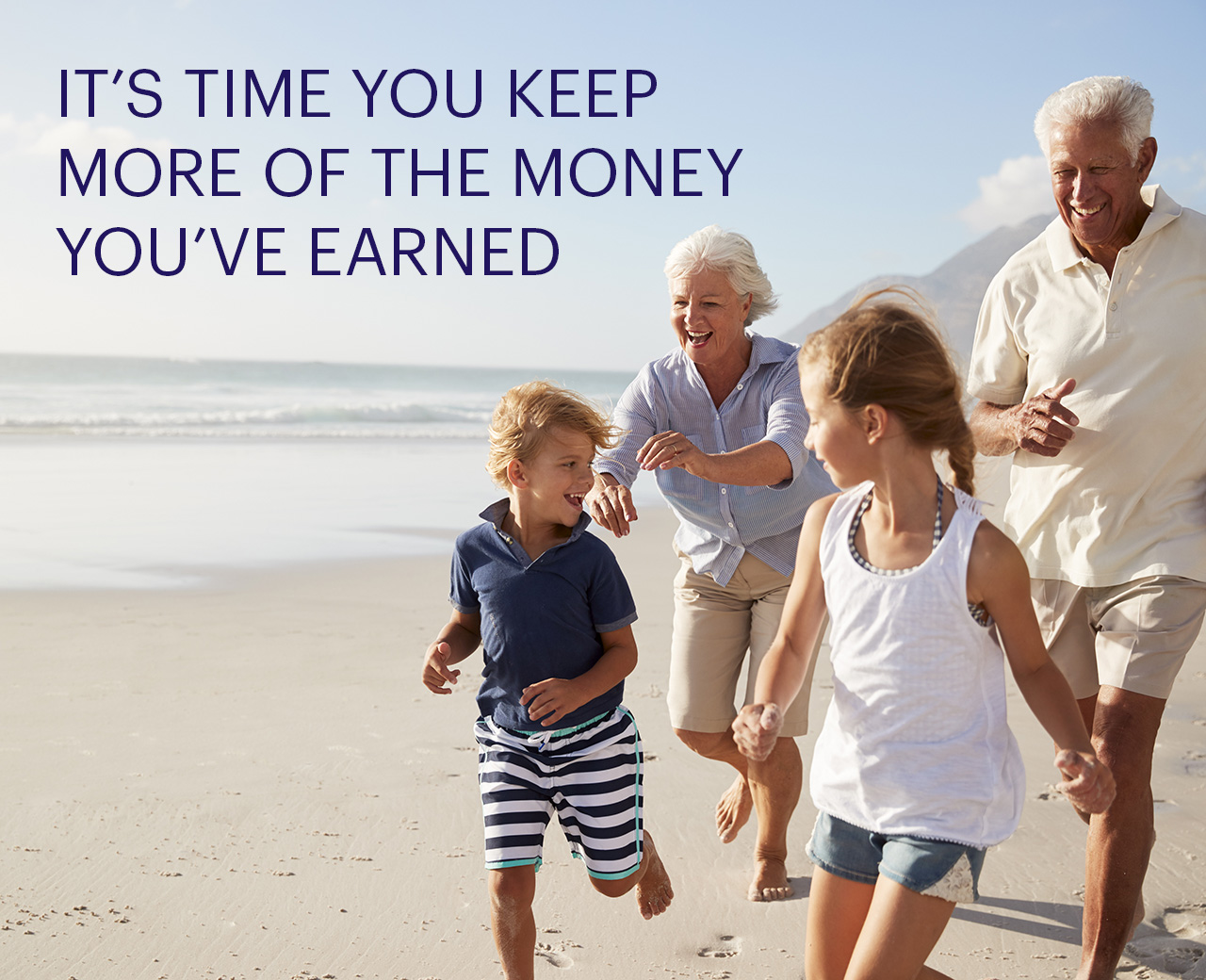 It's Time You Keep More of the Money You Earned